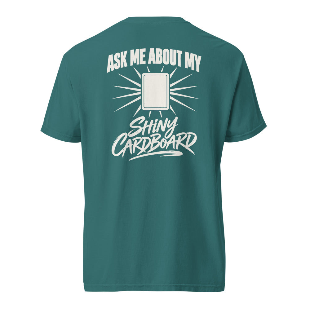 Ask Me About My Shiny Cardboard — Mystery Rarity Tee — Emerald back